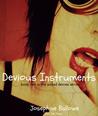 Devious Instruments by Josephine Ballowe