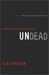 Undead: Revived, Resuscitated, Reborn