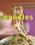 Noodles : Tijdloze smaken u...
