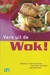 Vers uit de wok! : Koken in...