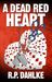 A Dead Red Heart, #2 in the...