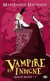 Vampire et indigne (Queen Betsy, #7)