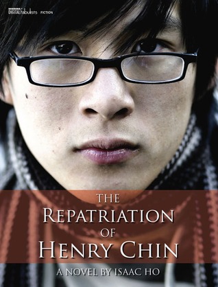 The Repatriation Of Henry Chin: A Novel