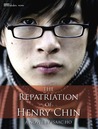 The Repatriation Of Henry Chin: A Novel