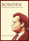Bowden: Thoughts and Perspectives, Volume Nine