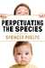 Perpetuating the Species