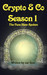 Crypto and Co, Season One: ...