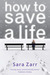 How to Save a Life (Paperback)