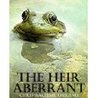 The Heir Aberrant