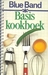 Blue Band : Basis kookboek ...