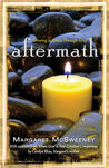 Aftermath: Growing in Grace Through Grief Aftermath: Growing in Grace Through Grief