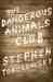 The Dangerous Animals Club by Stephen Tobolowsky The Dangerous Animals Club by Stephen Tobolowsky