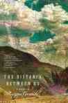 The Distance Between Us by Reyna Grande The Distance Between Us by Reyna Grande
