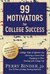 99 Motivators for College S...