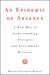 An Epidemic of Absence: A New Way of Understanding Allergies and Autoimmune Diseases
