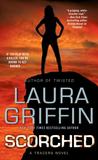 Scorched by Laura Griffin Scorched by Laura Griffin