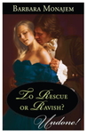 To Rescue or Ravish