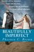 Beautifully Imperfect by Phoenix C. Brown