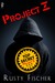 Project Z (Reanimated Readz, #2)