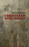 Christened with Crosses