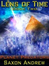Planet Predators (Lens of Time, #2)