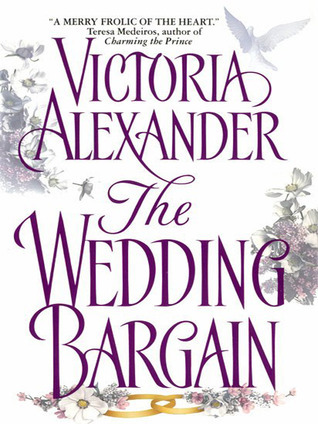 The Wedding Bargain by Victoria Alexander The Wedding Bargain by Victoria Alexander
