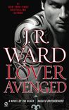 Lover Avenged by J.R. Ward Lover Avenged by J.R. Ward