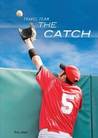 The Catch (Travel Team) The Catch (Travel Team)