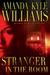 Stranger in the Room: A Nov...