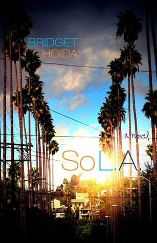So L.A. by Bridget Hoida