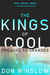The Kings of Cool: Prequel to Savages (Kindle Edition)