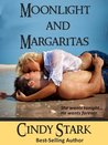 Moonlight and Margaritas by Cindy Stark Moonlight and Margaritas by Cindy Stark