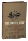 The Custer Wolf: Biography of an American Renegade