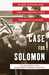 A Case for Solomon: Bobby Dunbar and the Kidnapping That Haunted a Nation