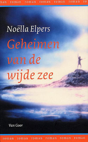 Geheimen Van De Wijde Zee Noëlla Elpers Geheimen Van De Wijde Zee Noëlla Elpers