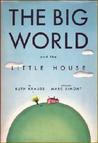 Big World & the Little House Big World & the Little House