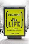 Philosophy for Life by Jules Evans