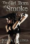 The Girl Born of Smoke