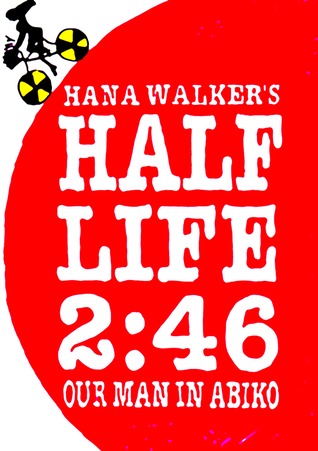 Hana Walker's Half-Life 2 by Our Man in Abiko Hana Walker's Half-Life 2 by Our Man in Abiko