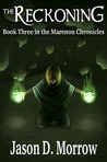 The Reckoning (The Marenon Chronicles, #3) The Reckoning (The Marenon Chronicles, #3)