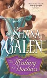 The Making of a Duchess by Shana Galen The Making of a Duchess by Shana Galen