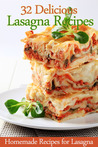 32 Delicious Lasagna Recipes