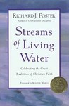 Streams of Living Water by Richard J. Foster Streams of Living Water by Richard J. Foster