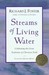 Streams of Living Water by Richard J. Foster Streams of Living Water by Richard J. Foster