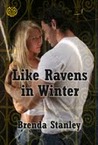 Like Ravens in Winter Like Ravens in Winter