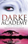 Lost Spirits (Darke Academy, #4)