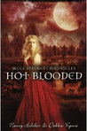 Hot Blooded by Nancy Holder Hot Blooded by Nancy Holder