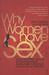Why Women Have Sex: Understanding Sexual Motivation from Adventure to Revenge (and Everything in Between)