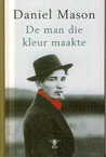 De man die kleur maakte De man die kleur maakte