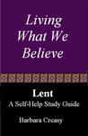 Living What We Believe by Barbara Creasy Living What We Believe by Barbara Creasy
